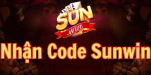 Sunwin - Hướng dẫn nhận code tân thủ Sun Win